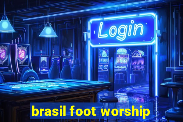 brasil foot worship